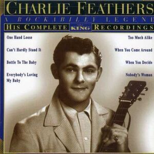 Charlie Feathers - His Complete King Recordings  CD